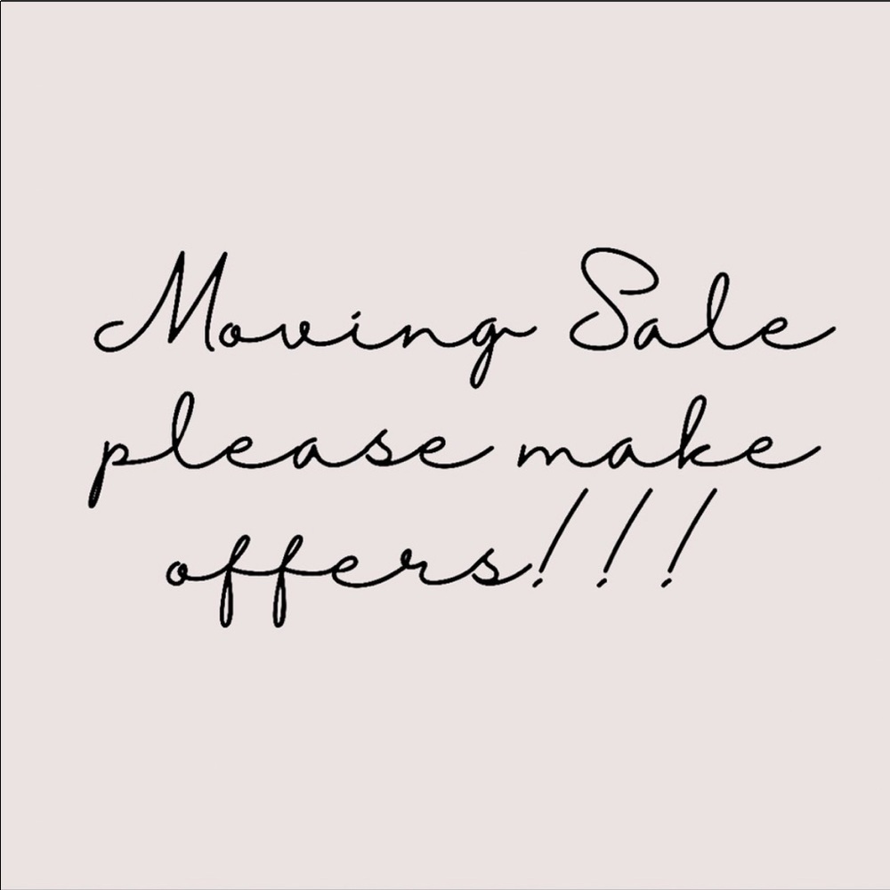 Moving soon!! Everything must go!!